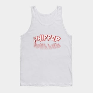 WHIPPED Tank Top